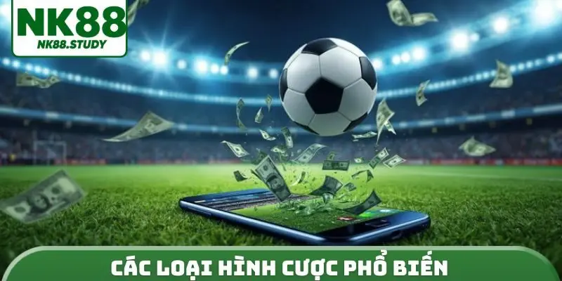 Các loại hình cược phổ biến