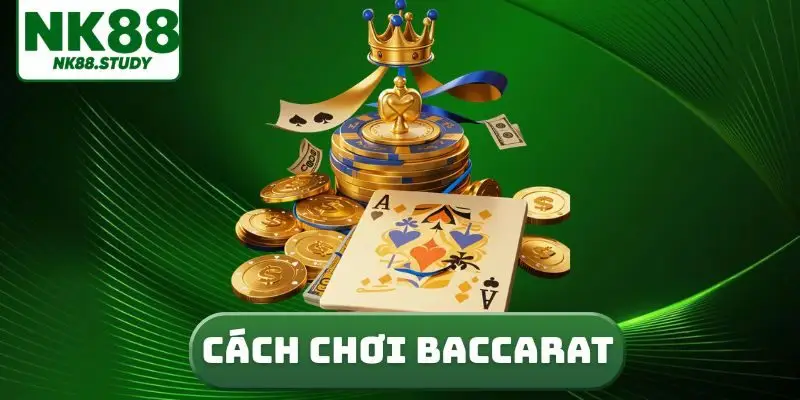 cách chơi baccarat