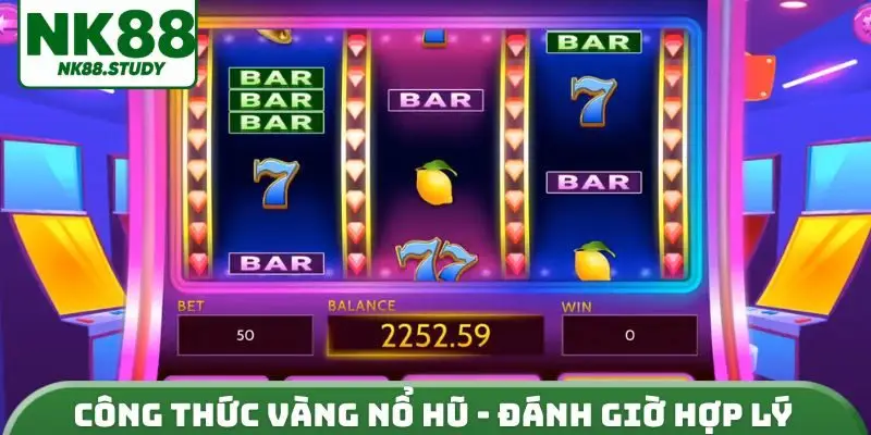 Công thức vàng nổ hũ - Đánh giờ hợp lý