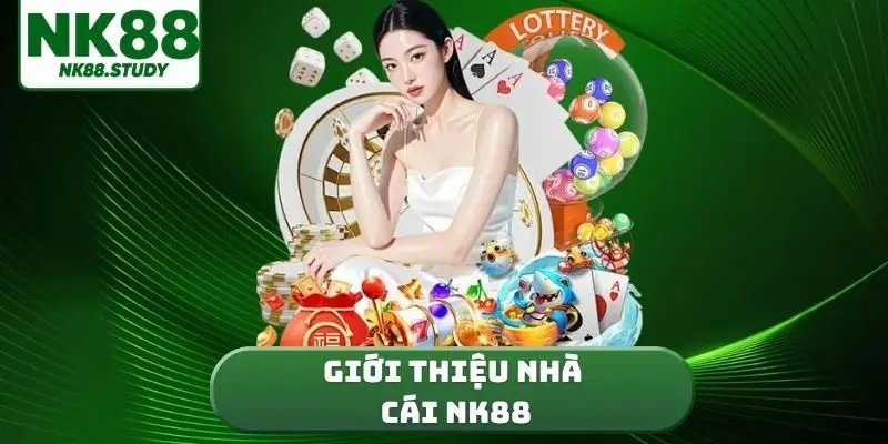 giới thiệu nhà cái NK88