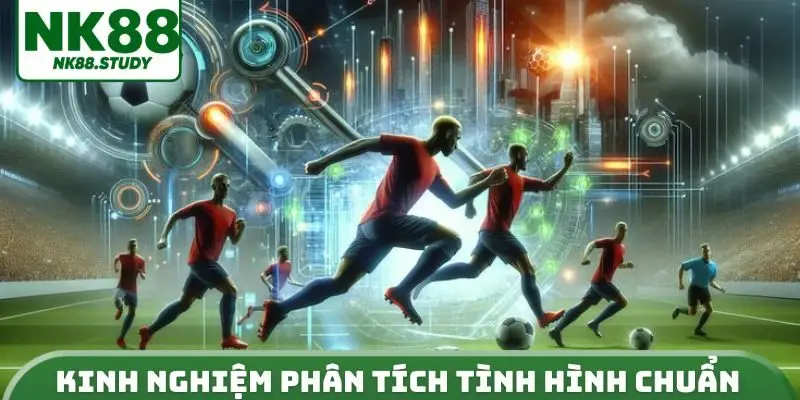 Kinh nghiệm phân tích tình hình chuẩn