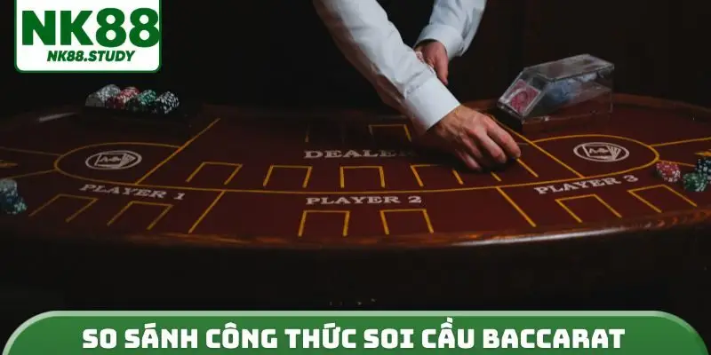So sánh công thức soi cầu baccarat