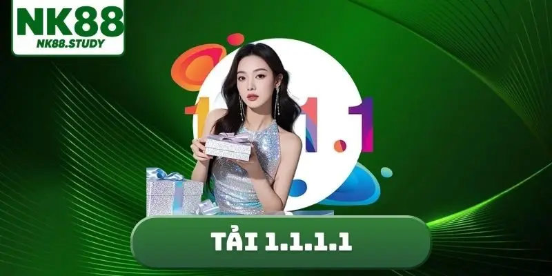 tải 1.1.1.1