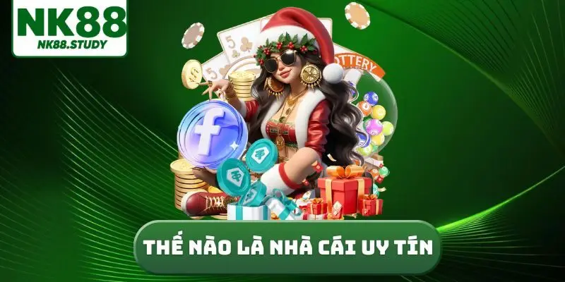 thế nào là nhà cái uy tín